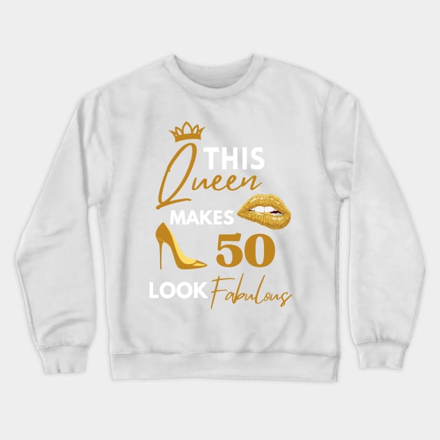 Funny Queen Birthday Quote 50th and fabulous Cool Heels fifty birthday Gift For Her Crewneck Sweatshirt by WassilArt